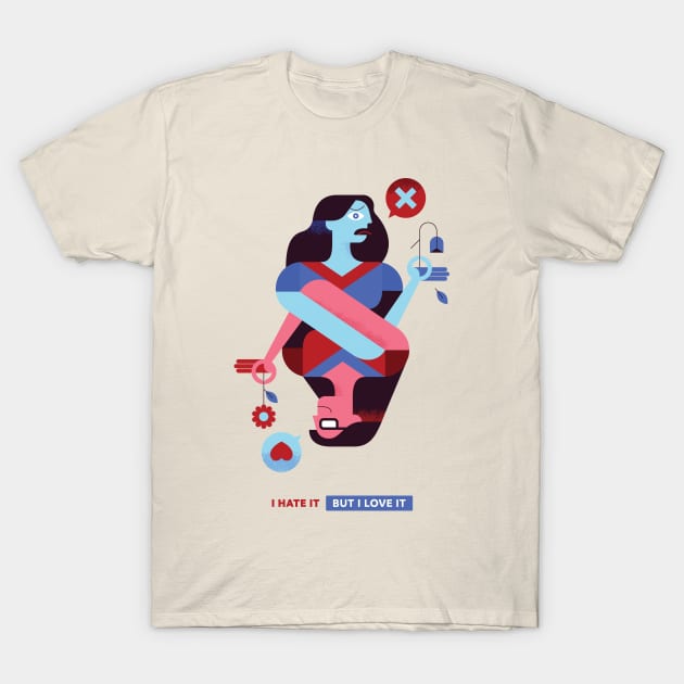 I Hate It But I Love It T-Shirt by IHIBILI